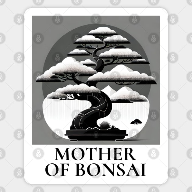 MOTHER OF BONSAI Magnet by G.C designs 